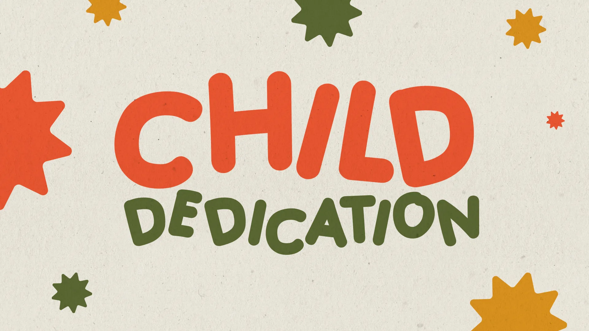 Colorful text reads "Child Dedication" with playful stars, symbolizing community and faith in nurturing children.