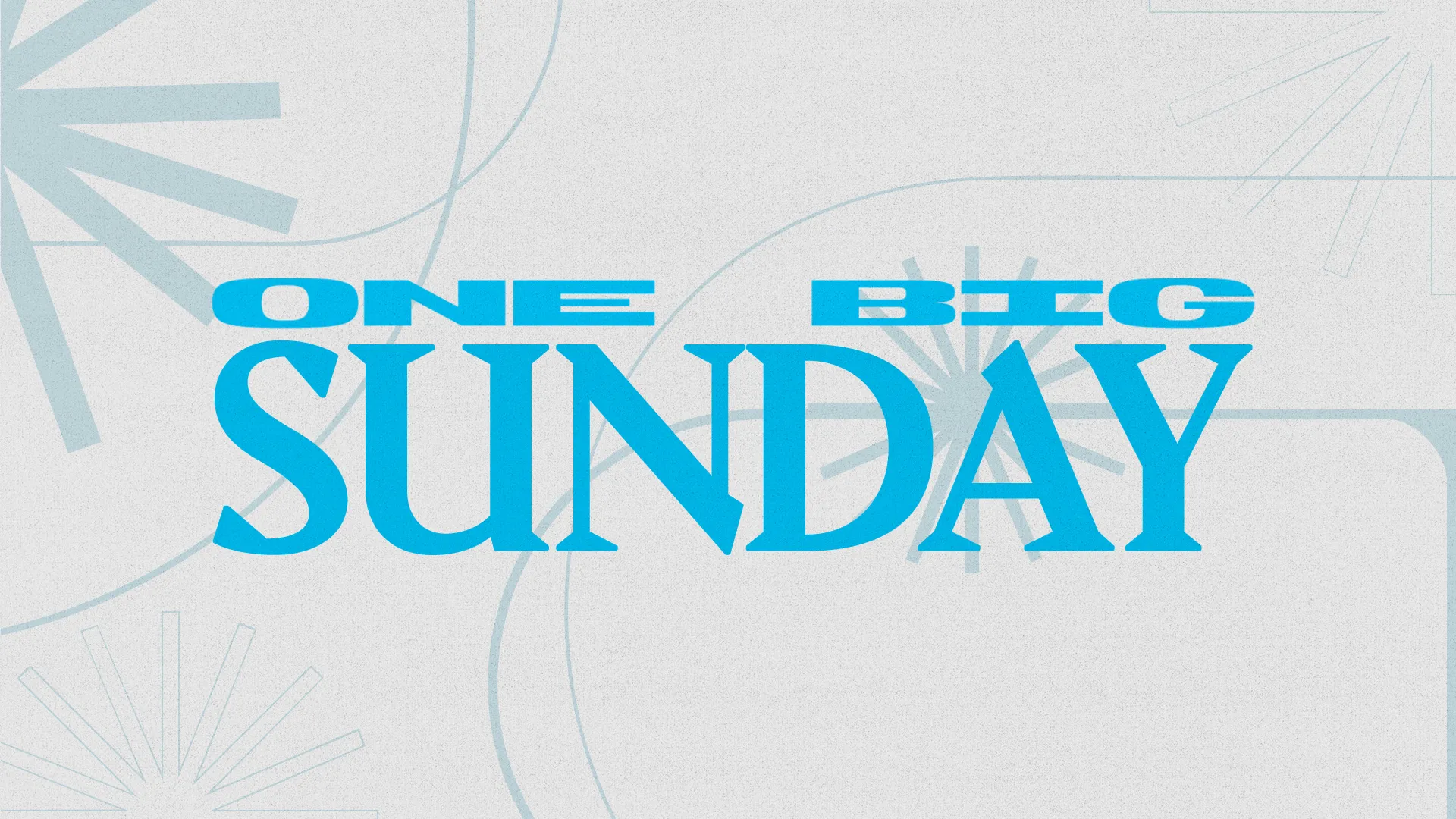Bold text announces "One Big Sunday," inviting community worship and celebration of faith together.