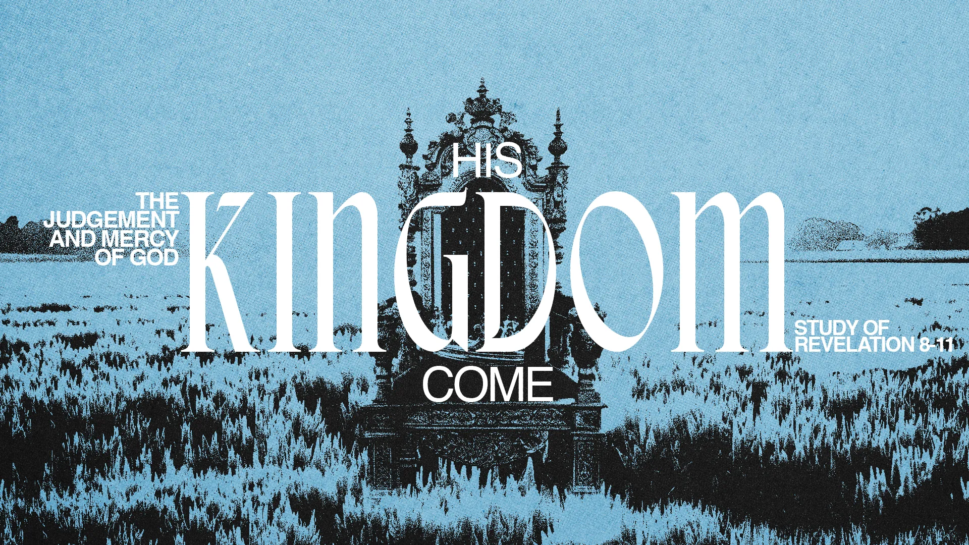 "Graphic featuring a throne with text highlighting God's judgment, mercy, and a study of Revelation 8-11."