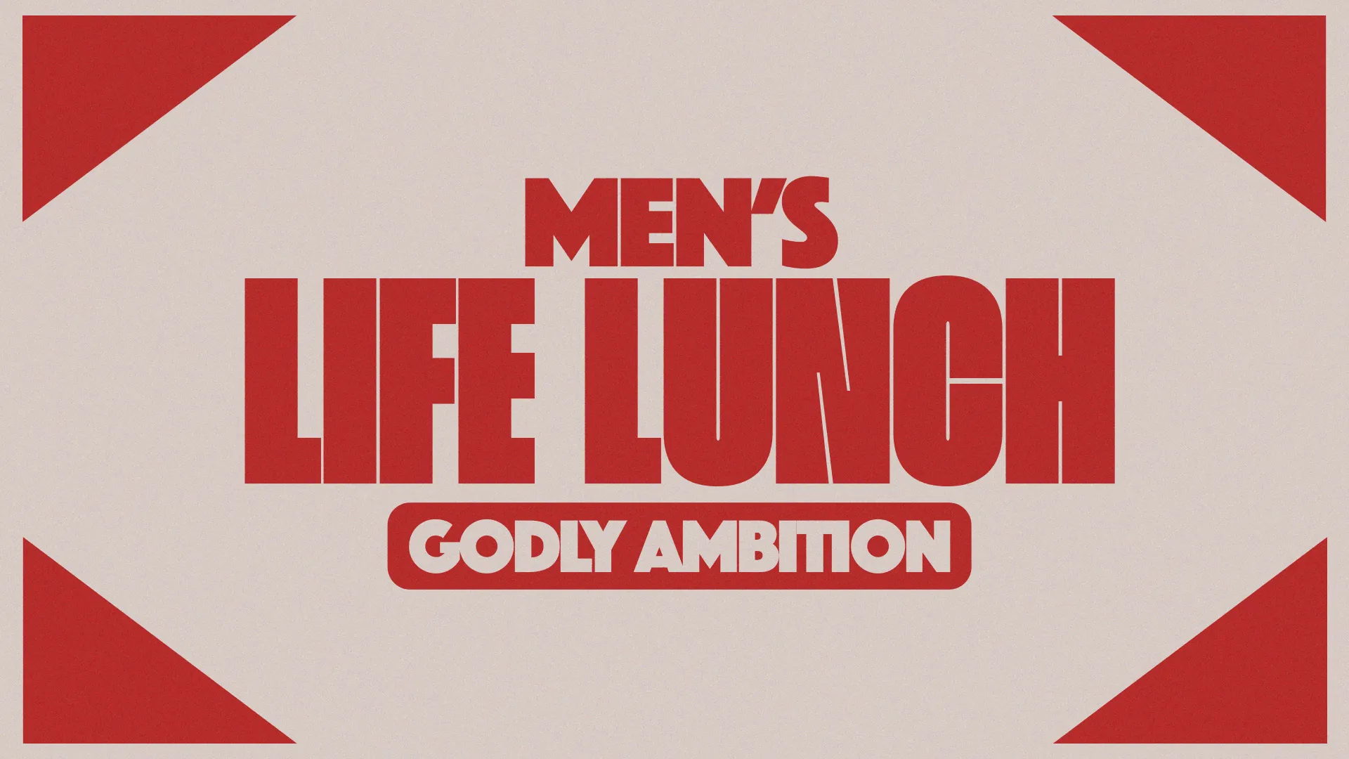 Men's Life Lunch event promoting fellowship and growth in godly ambition within the community of faith.