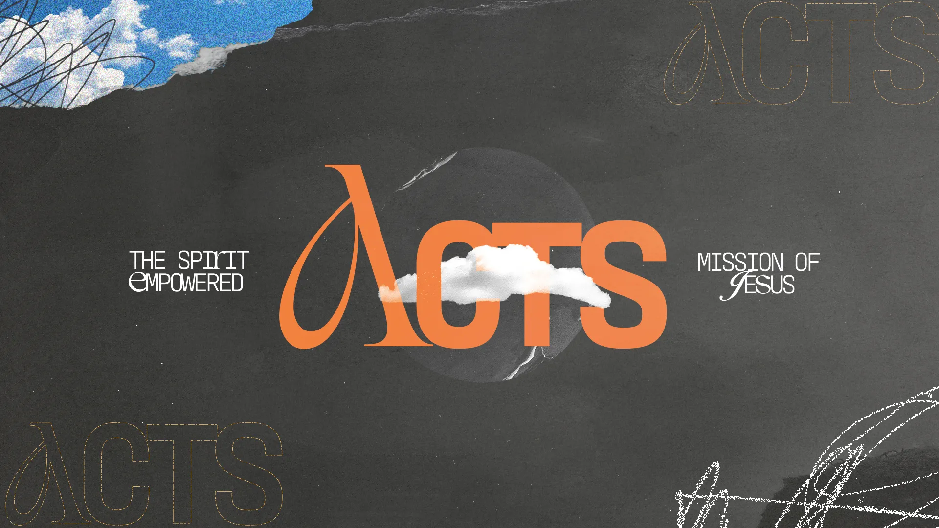 Bold text "ACTS" with clouds and a dark background symbolizes the Spirit-empowered mission of Jesus and community faith.