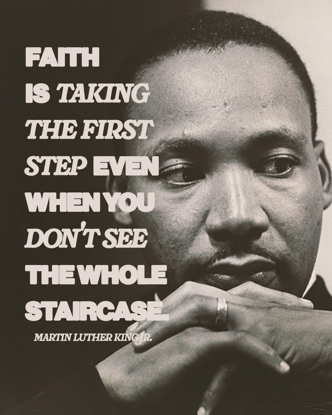 "Faith inspires action, trusting in God's path even when the way is unclear. - Martin Luther King Jr."