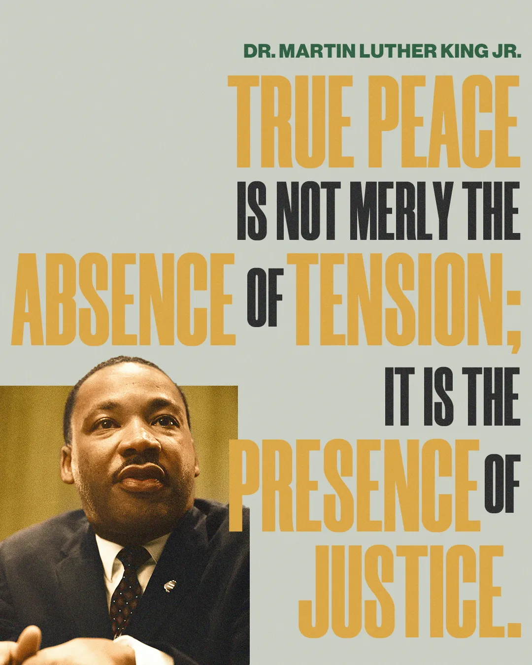 Dr. Martin Luther King Jr. emphasizes justice as essential for true peace, inspiring faith and community action.