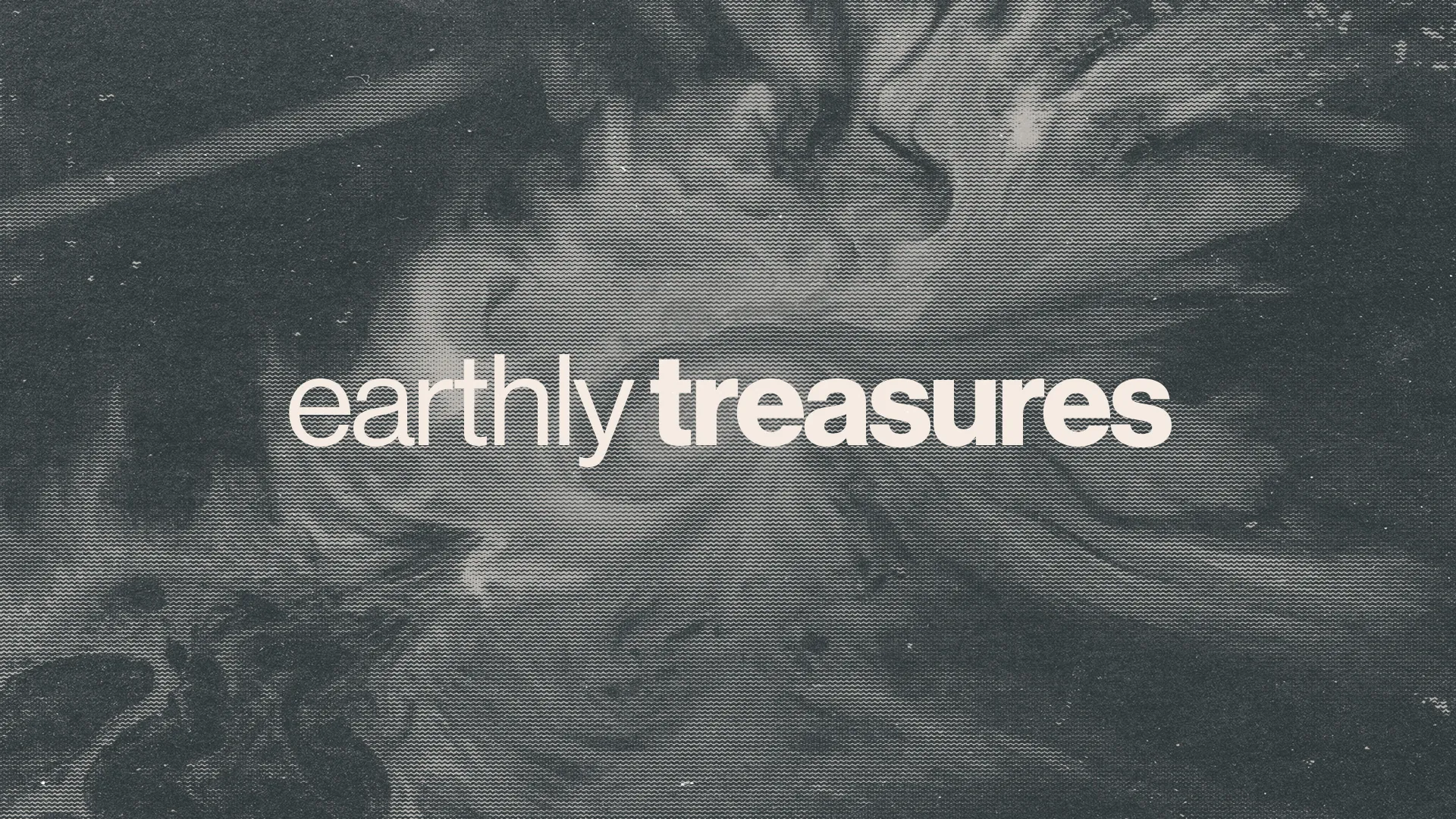 "Text 'earthly treasures' on a textured background, symbolizing faith and the value of spiritual over material wealth."