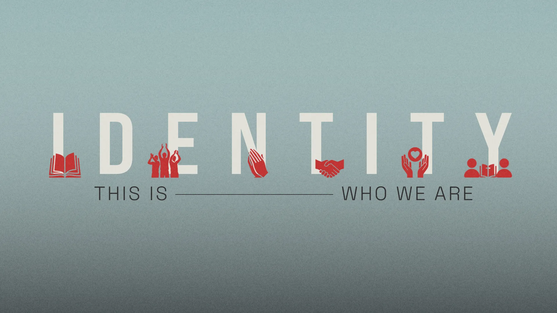 "Identity theme highlighting worship, community, service, and faith with symbols of the Bible, hands, and people."