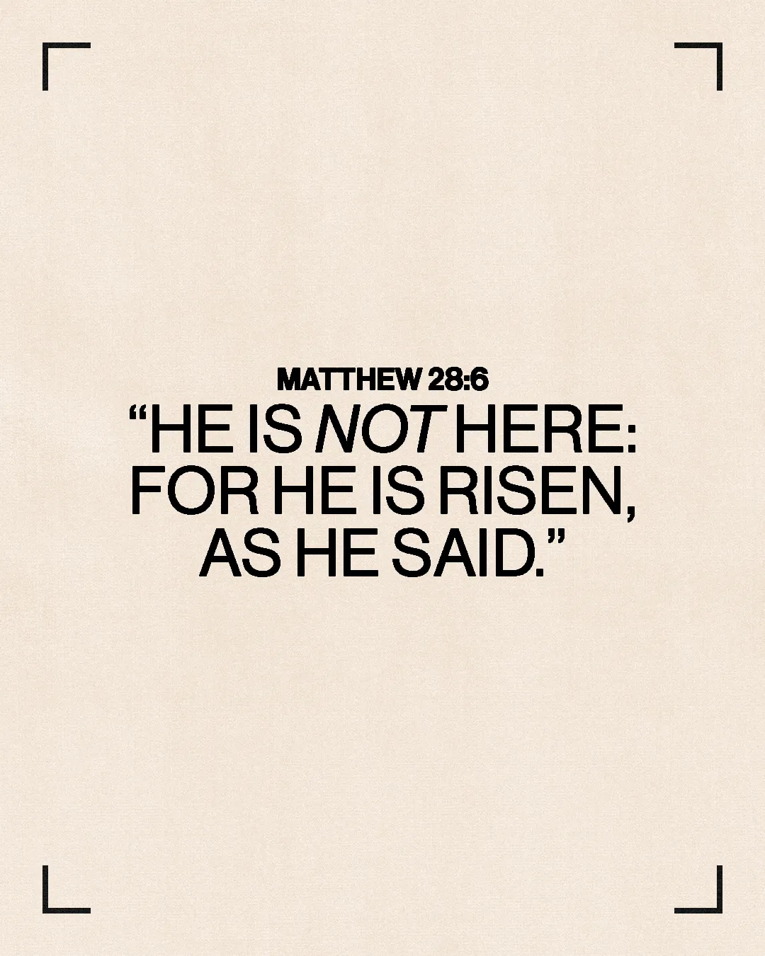 "Matthew 28:6: 'He is not here: for He is risen, as He said.' Celebrating resurrection and faith in Christ."
