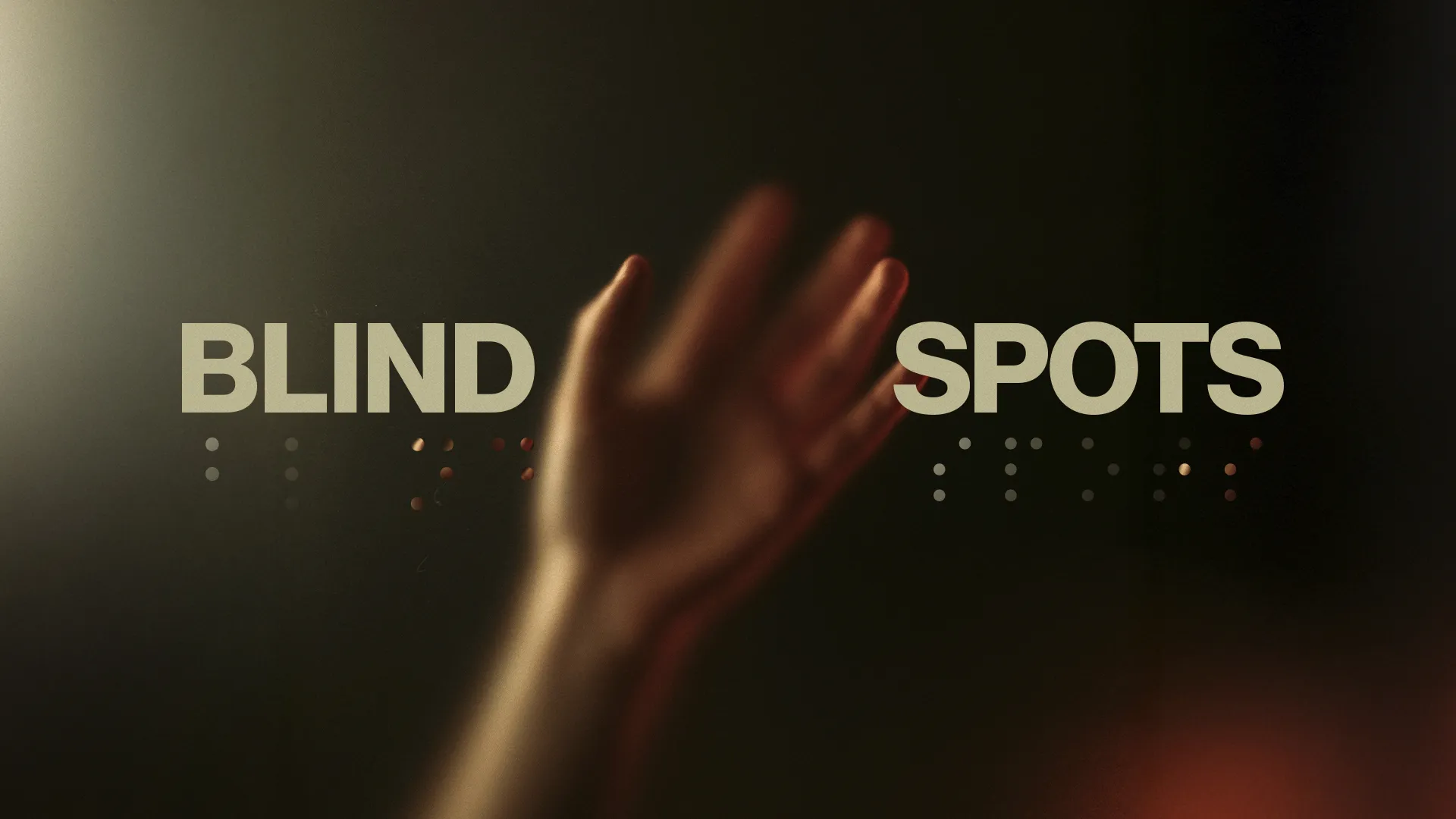 Outstretched hand reaching toward the light, symbolizing worship and spiritual awakening, with the text "BLIND SPOTS."