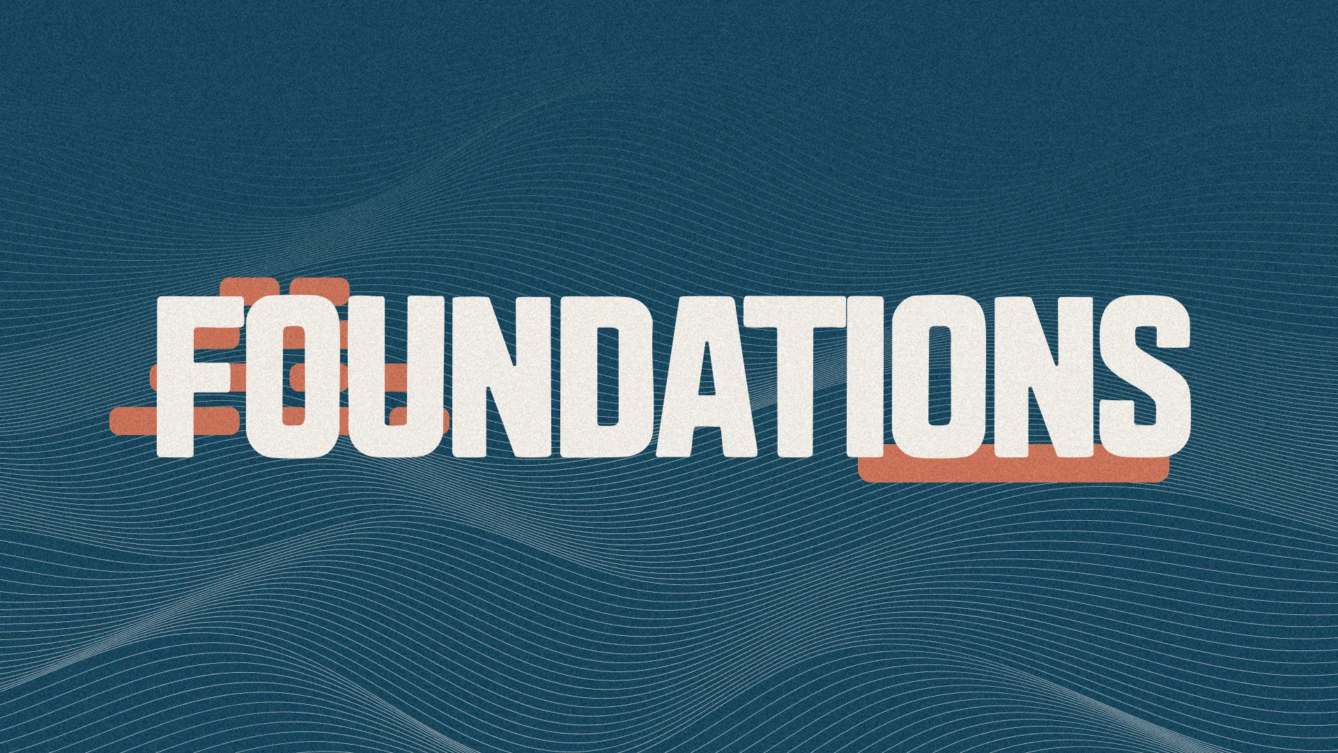 "Foundations" text design with wave patterns, symbolizing faith, community, and spiritual growth in church activities.