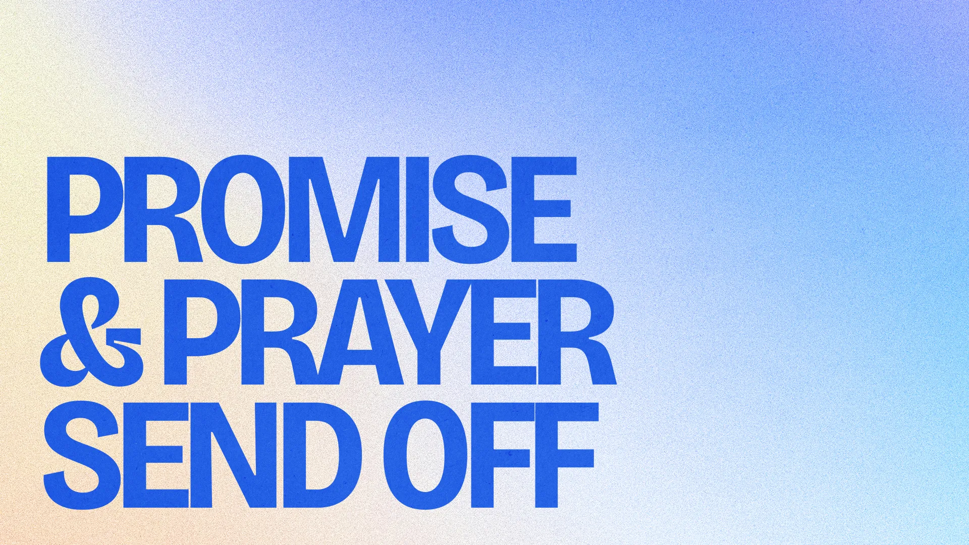 Promise and Prayer Send Off event details promoting community support and spiritual commitment.