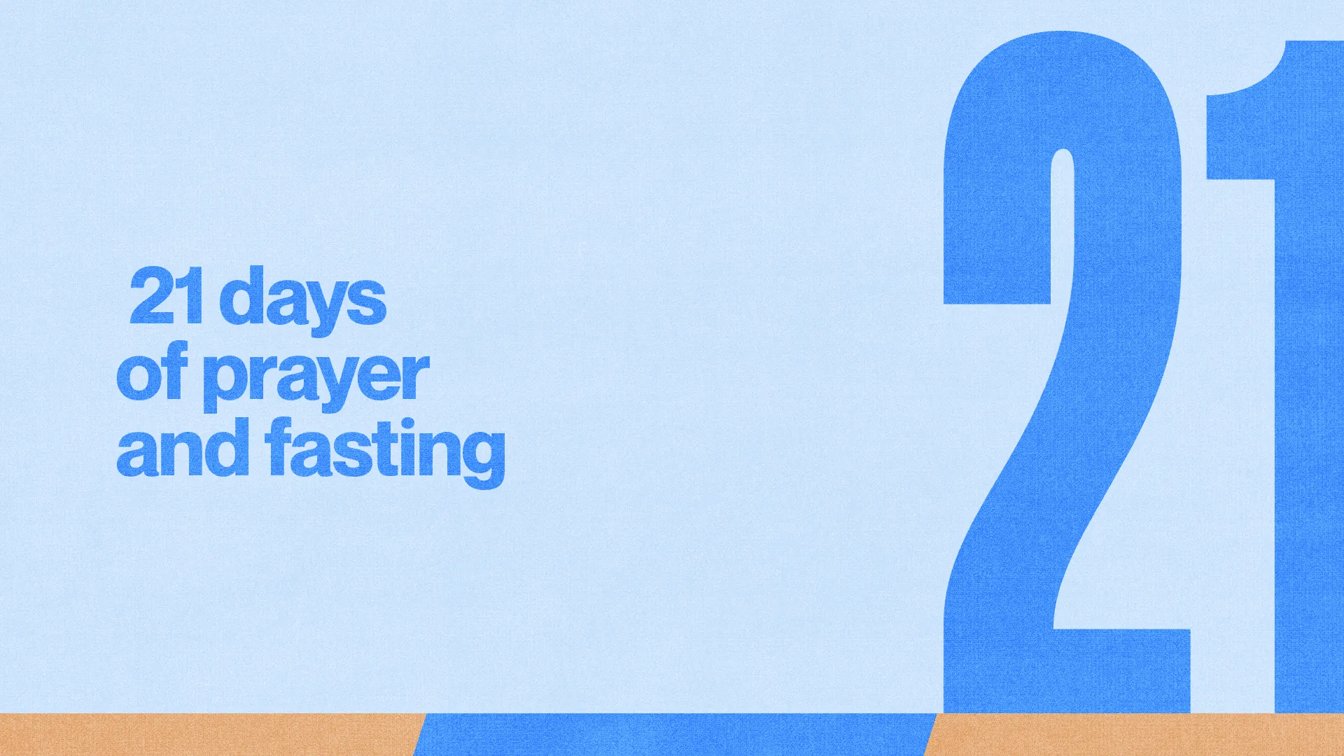 21 days of prayer and fasting, encouraging community faith and spiritual growth. Date and location details provided.