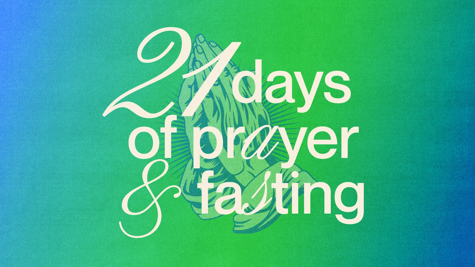21 days of prayer and fasting with hands in prayer, symbolizing faith, community, and spiritual devotion.