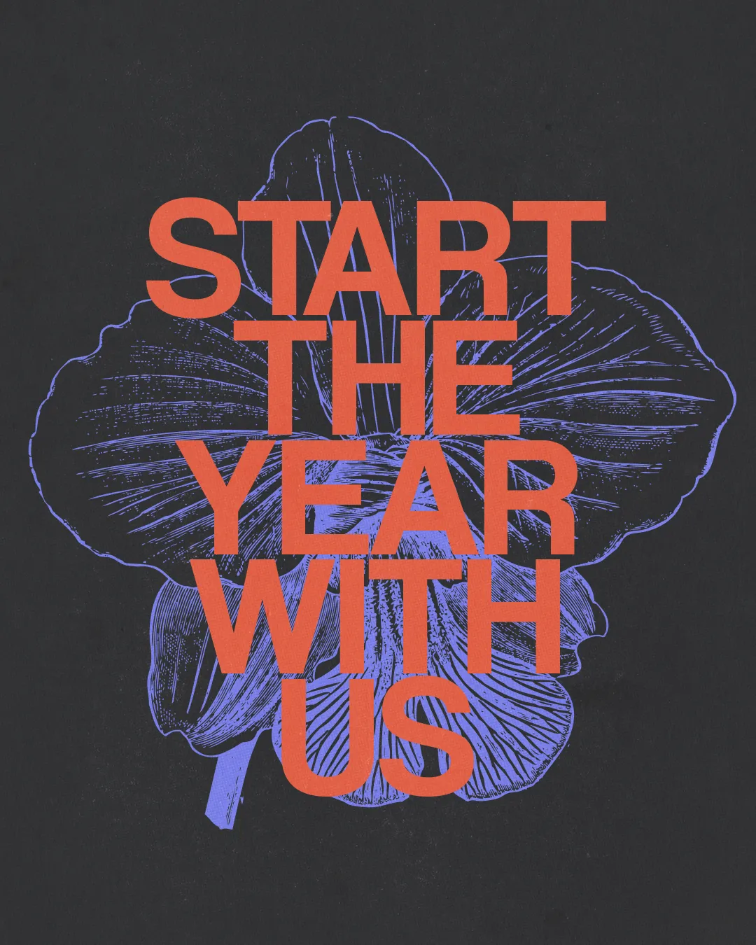 Bold text invites community to begin the year together, surrounded by a floral design symbolizing growth and renewal.