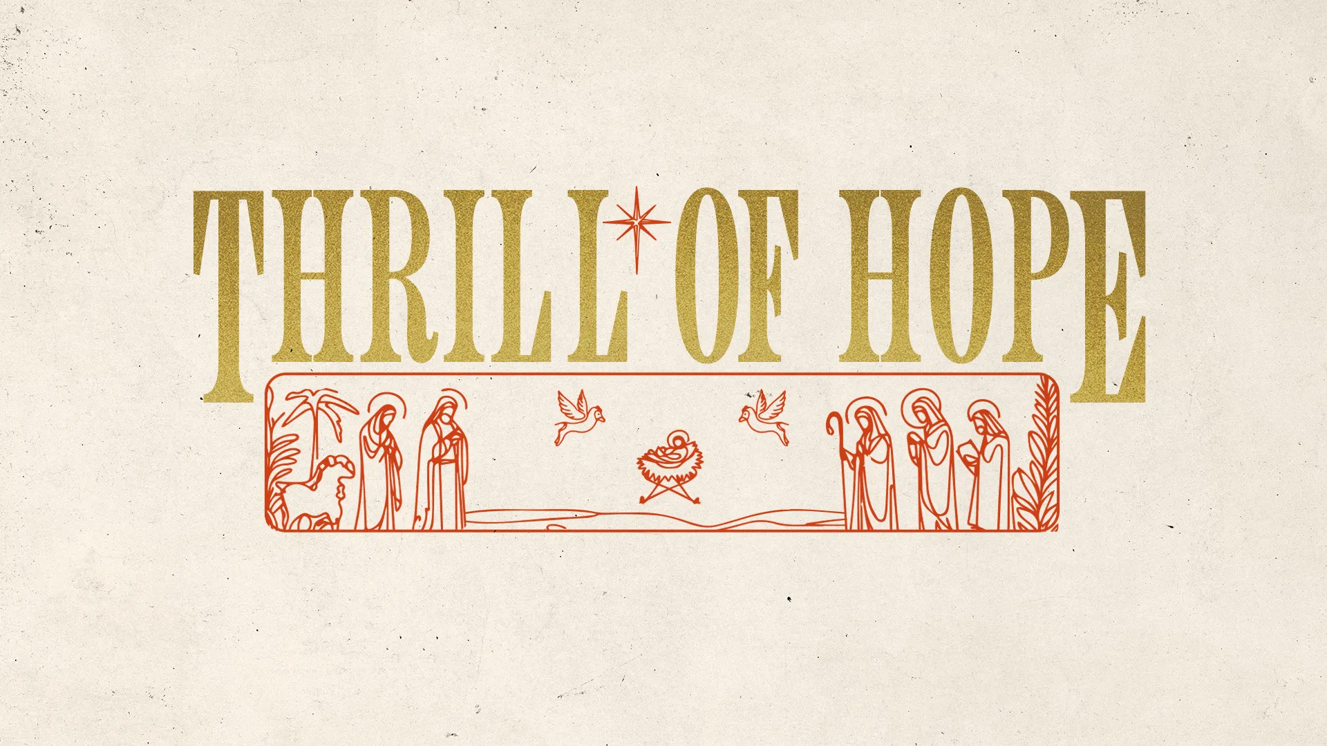 "Thrill of Hope" in bold letters, with biblical figures, angels, and a shepherd, symbolizing faith and community.