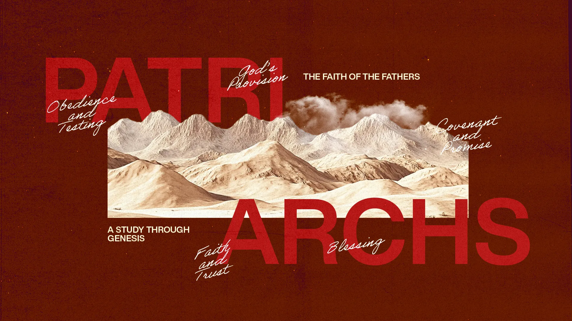 Patriarchs theme highlighting faith, obedience, and God's promises, set against a mountainous backdrop. A study through Genesis.