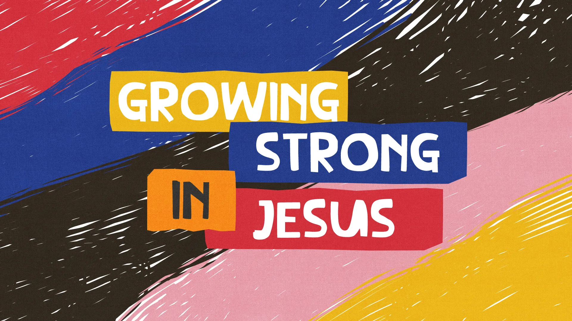 Bold, colorful text reads "Growing Strong in Jesus," symbolizing faith, community, and spiritual growth in worship.