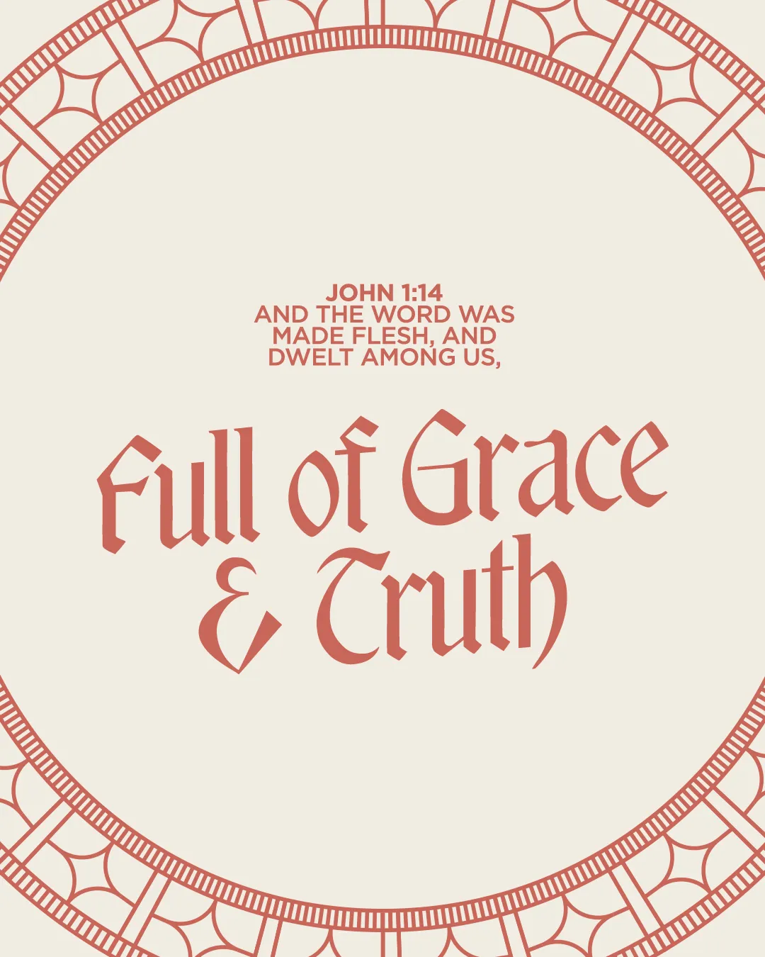 "John 1:14 text emphasizes grace and truth, framed by a decorative border, reflecting worship and faith."