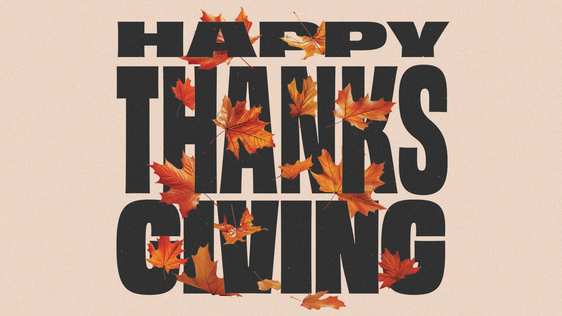 "Bold text reads 'Happy Thanksgiving' adorned with vibrant autumn leaves, symbolizing gratitude and community."