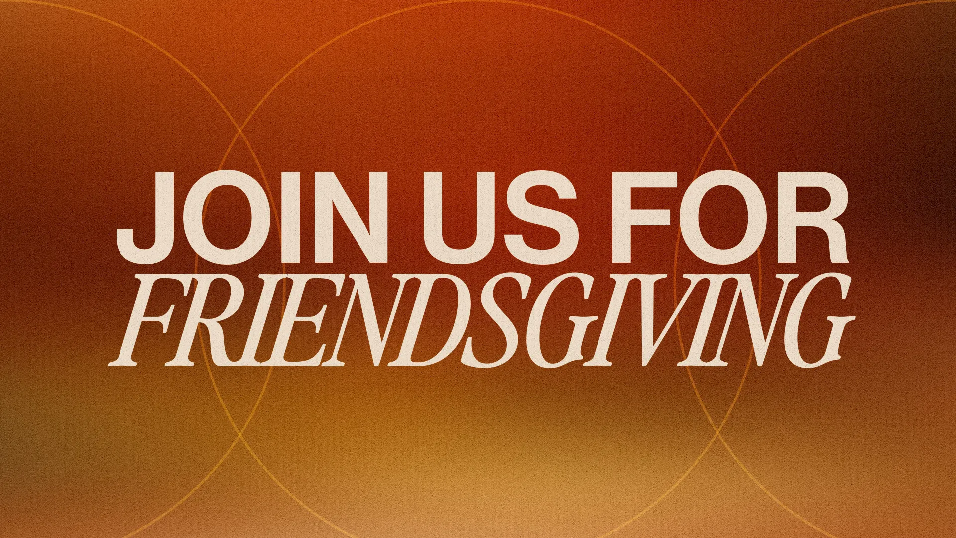 Join us for Friendsgiving celebration, fostering community and gratitude in faith. Date and time details included.