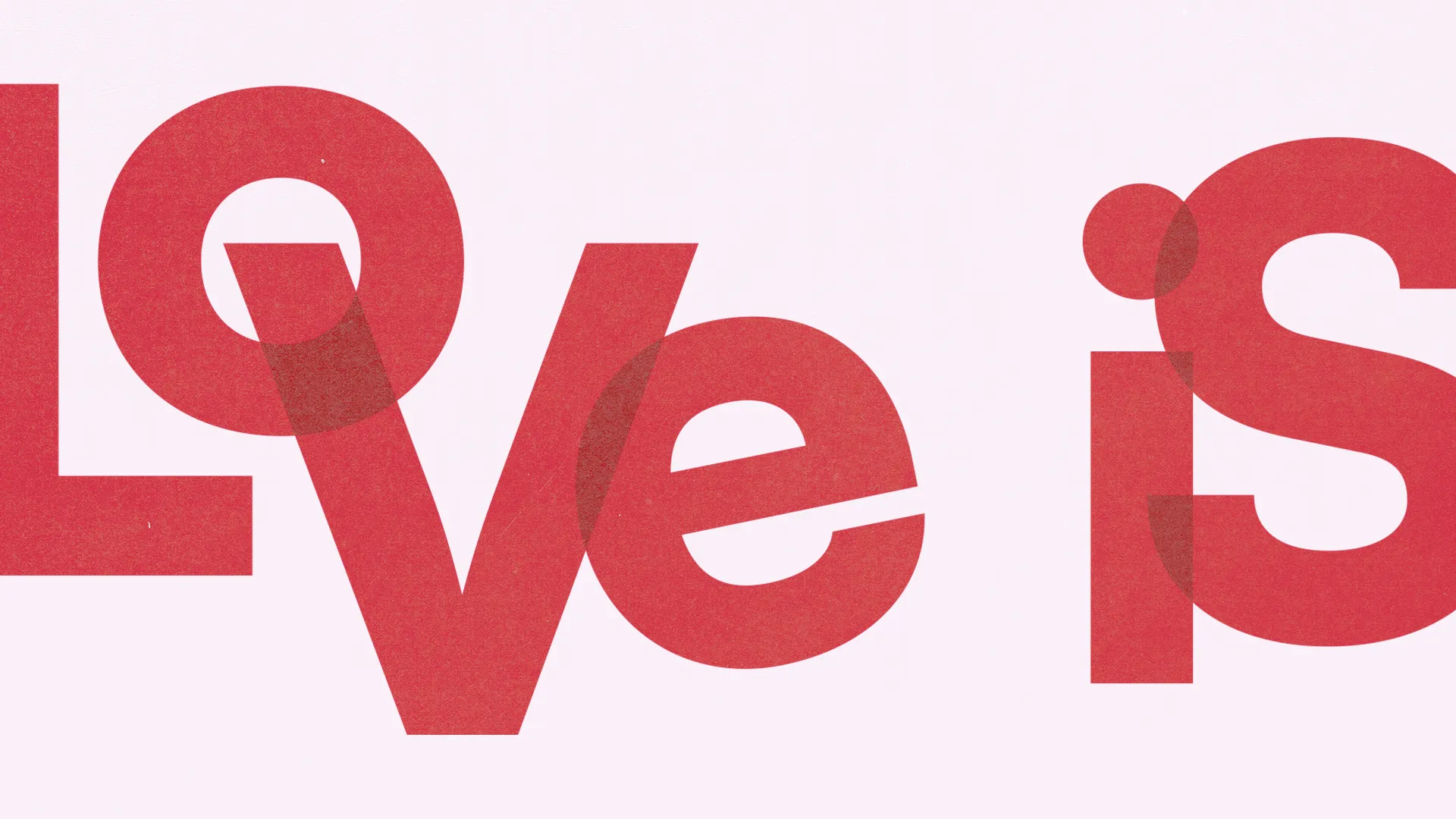 Bold red text reads "Love is," symbolizing faith, community, and the essence of Christian love.