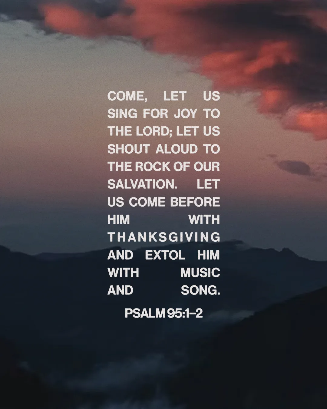 Joyful worship invitation with Psalm 95:1-2, emphasizing thanksgiving, music, and community in faith.