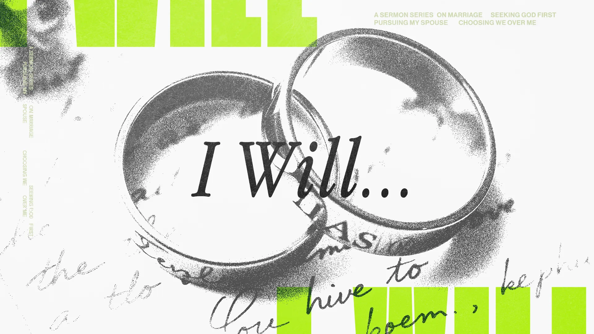 Wedding rings symbolize commitment and love, with "I Will..." emphasizing faith and devotion in marriage.