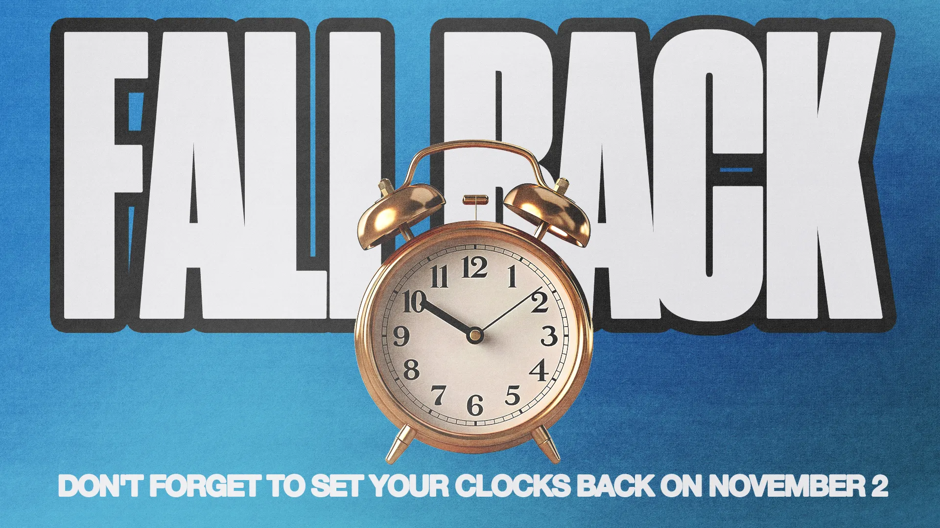 Reminder to set clocks back for worship on November 2, emphasizing community and faith in preparation for Sunday service.