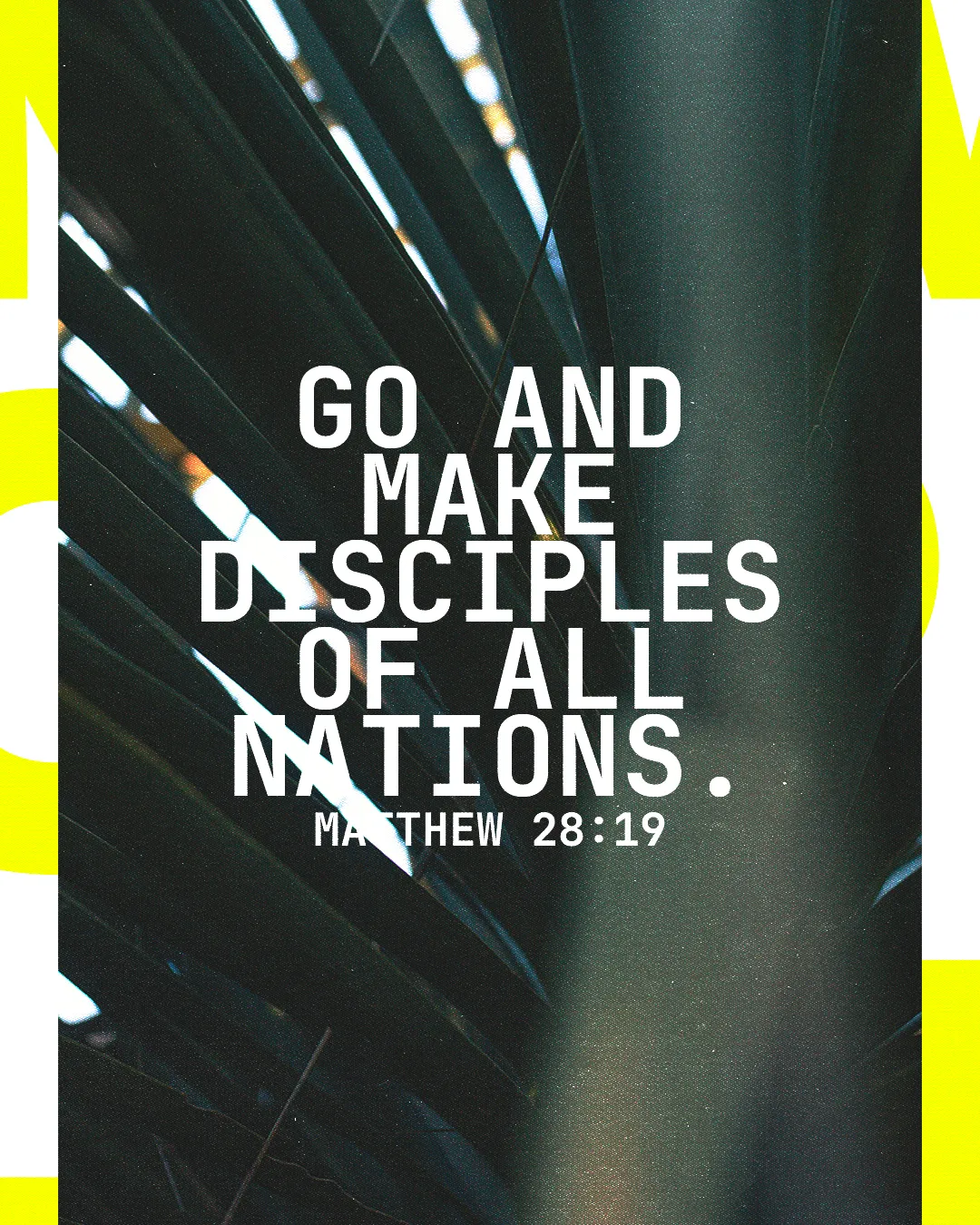 "Bold text of Matthew 28:19 calling to make disciples, surrounded by green palm leaves, symbolizing faith and outreach."
