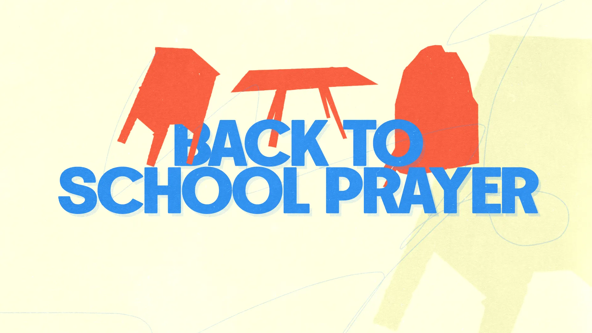 "Back to School Prayer" text with colorful desks symbolizes community support and faith for students' new school year.