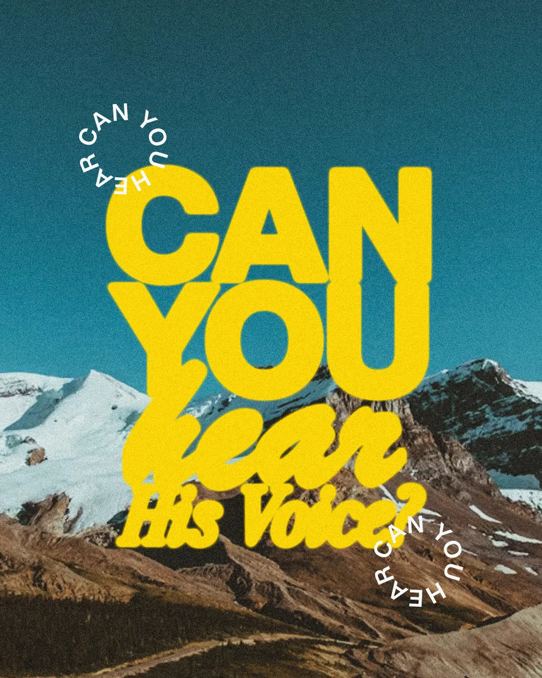 "Bold text asks, 'Can you hear His voice?' over a serene mountain landscape, inviting reflection and spiritual connection."