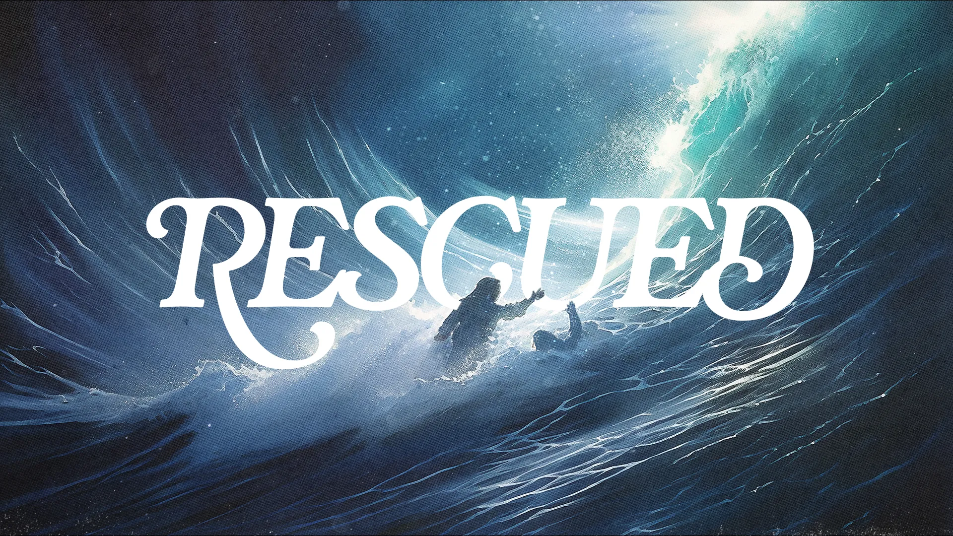Waves crash around two figures reaching out, symbolizing rescue and faith, with the word "RESCUED" prominently displayed.