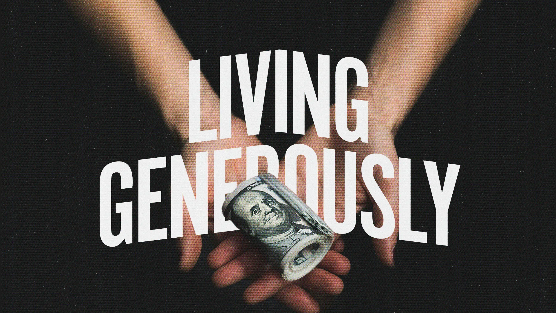 Hands open with a rolled hundred-dollar bill, emphasizing the theme of living generously in faith and community.
