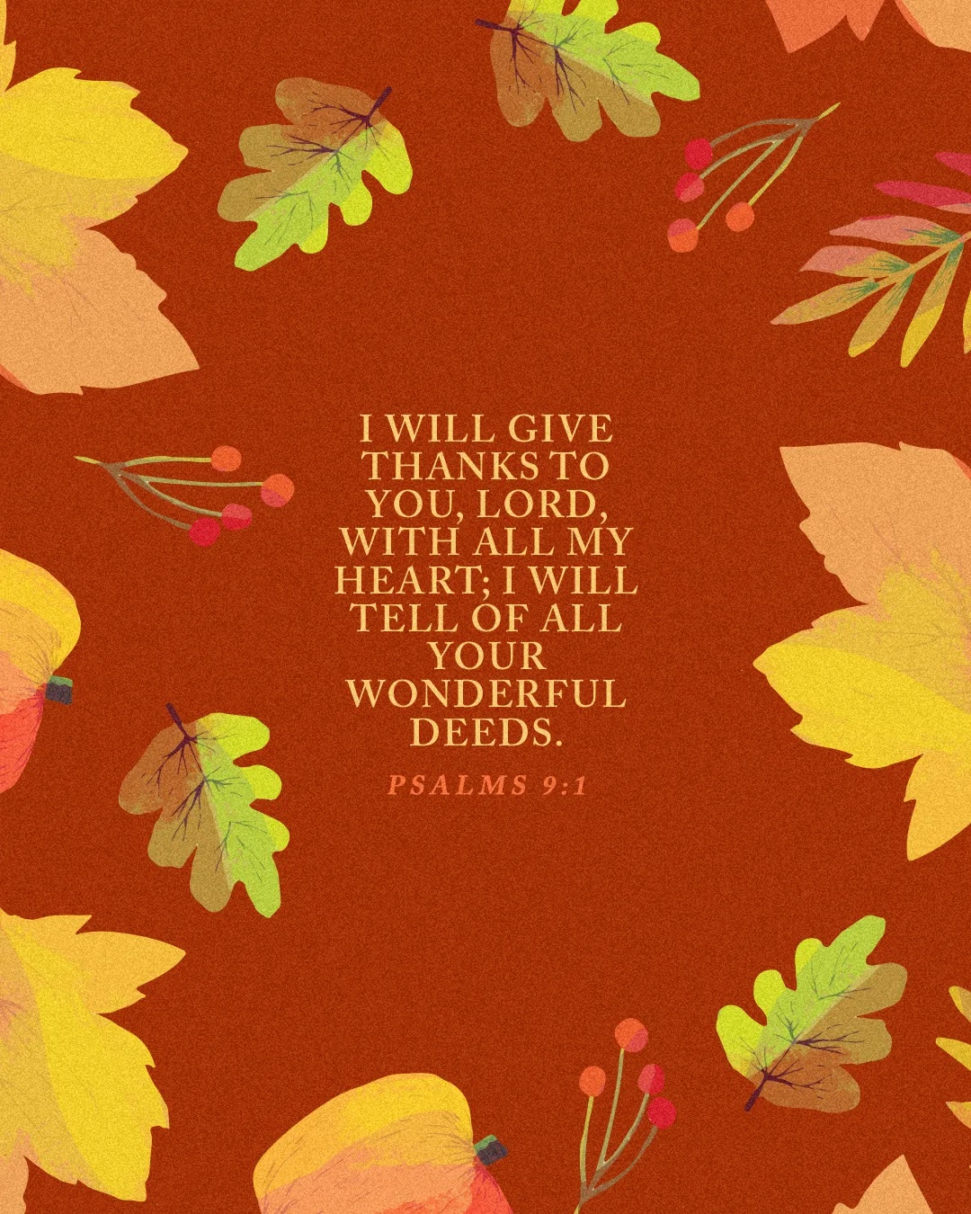Thanksgiving verse from Psalms 9:1 surrounded by autumn leaves, symbolizing faith and gratitude in worship.