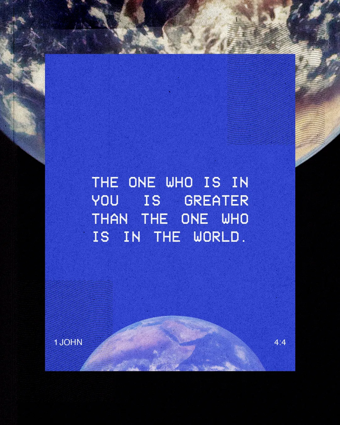 "Scripture from 1 John 4:4 emphasizes faith and strength in God against worldly challenges, with a cosmic backdrop."
