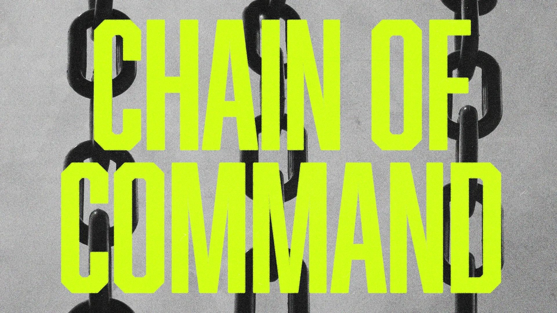 Bold text "CHAIN OF COMMAND" overlays a background of interlinked chains, symbolizing unity and spiritual authority in faith.