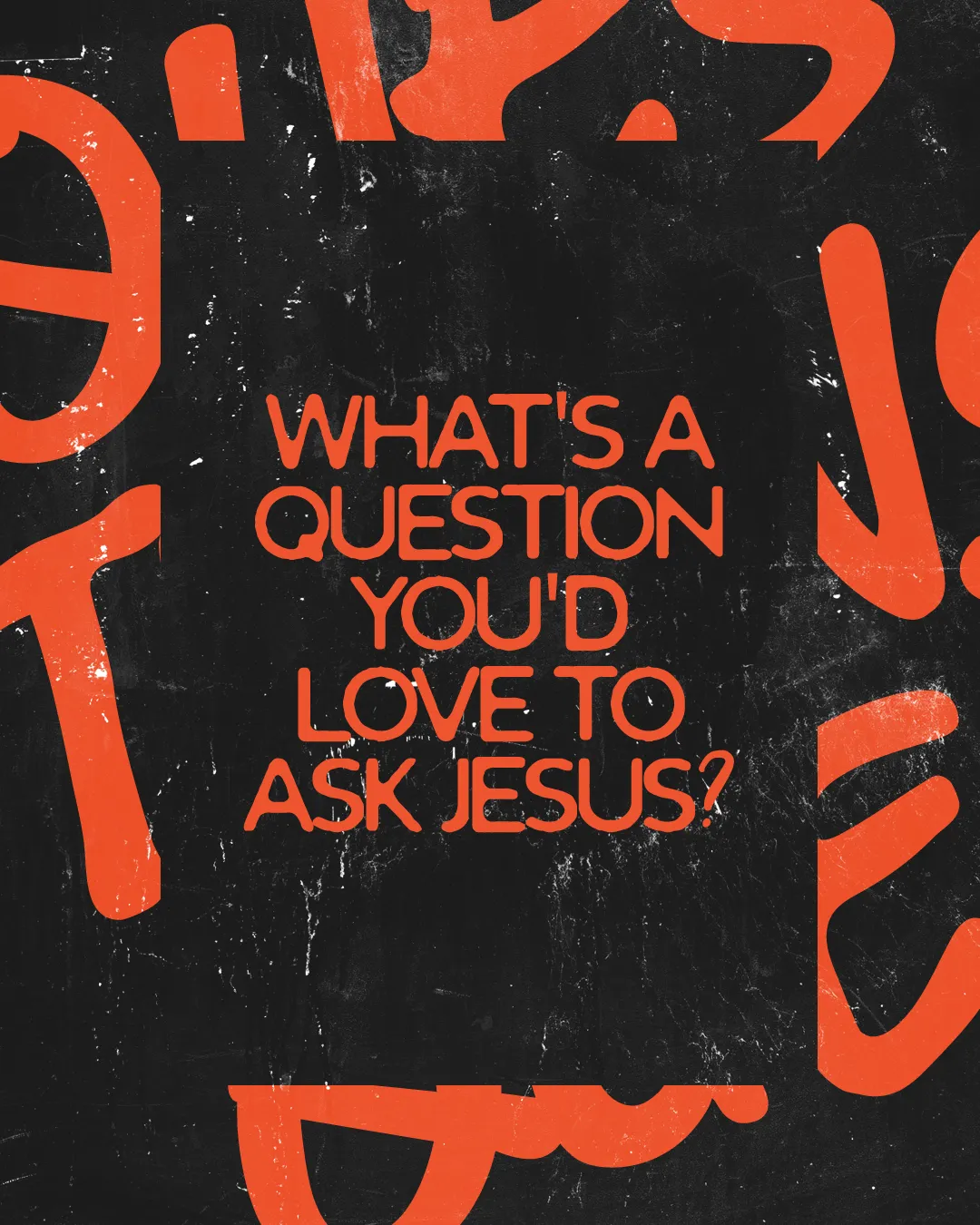 "Engaging question inviting reflection on faith: 'What’s a question you’d love to ask Jesus?'"