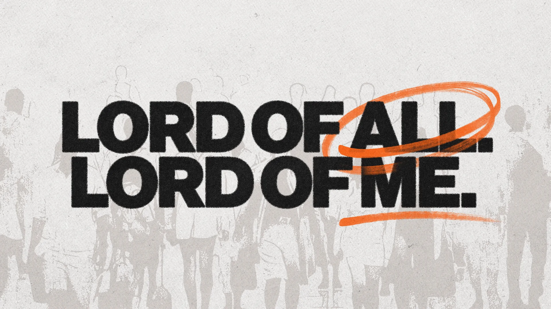 "Lord of All. Lord of Me. Emphasizing personal faith and community in worship and service."