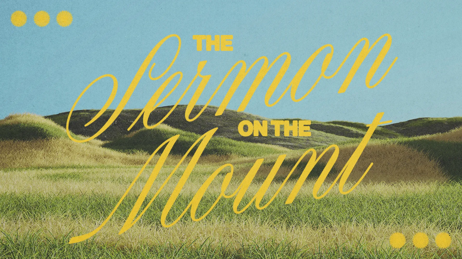 Sermon on the Mount title over serene hills, symbolizing faith, community, and spiritual teachings.