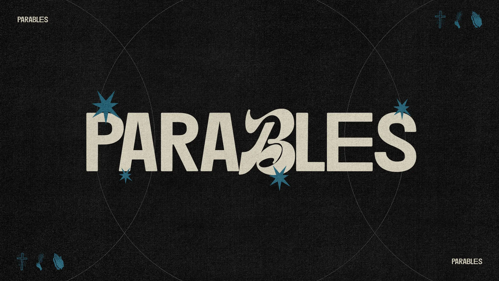 Bold text "PARABLES" with stars, crosses, and prayer hands, symbolizing faith, community, and biblical teachings.