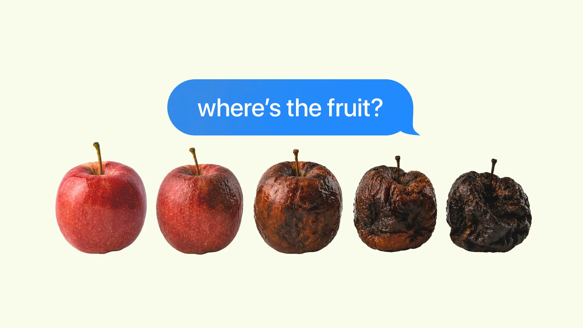 Five apples in varying stages of decay, with a speech bubble asking, "where's the fruit?" symbolizing spiritual growth.