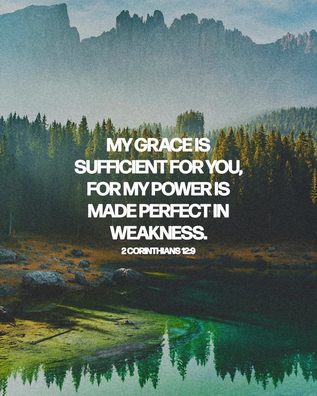Serene landscape with mountains and forest, featuring the scripture: "My grace is sufficient for you," emphasizing faith and strength.
