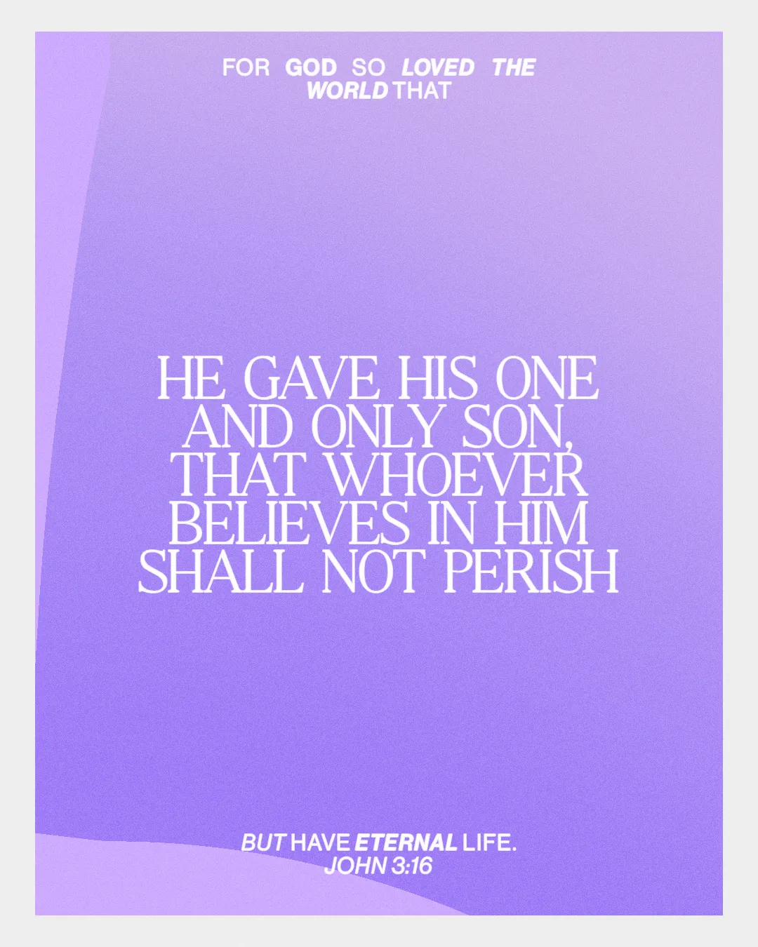John 3:16 verse emphasizing God's love and promise of eternal life through faith in Jesus Christ.