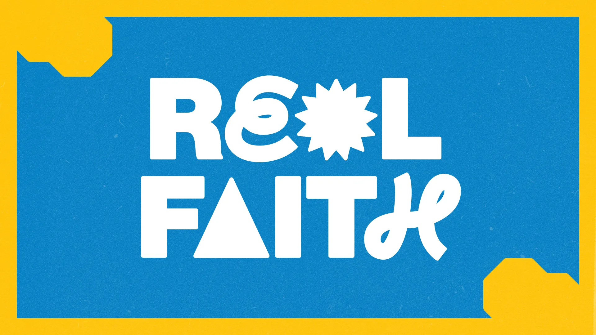 Bold text reads "Real Faith" with vibrant colors, symbolizing worship and community in a modern church context.