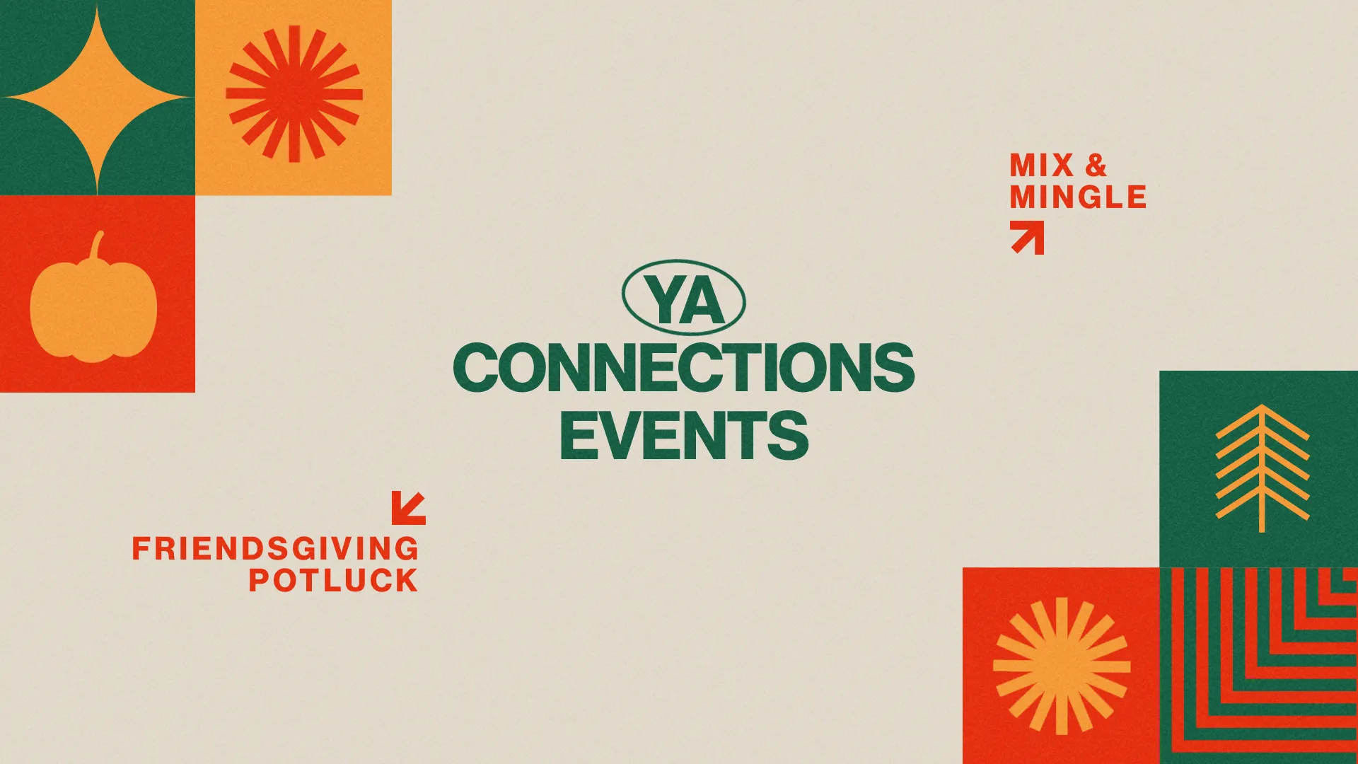 Young adult connections events featuring Friendsgiving potluck and mix & mingle, fostering community and fellowship.