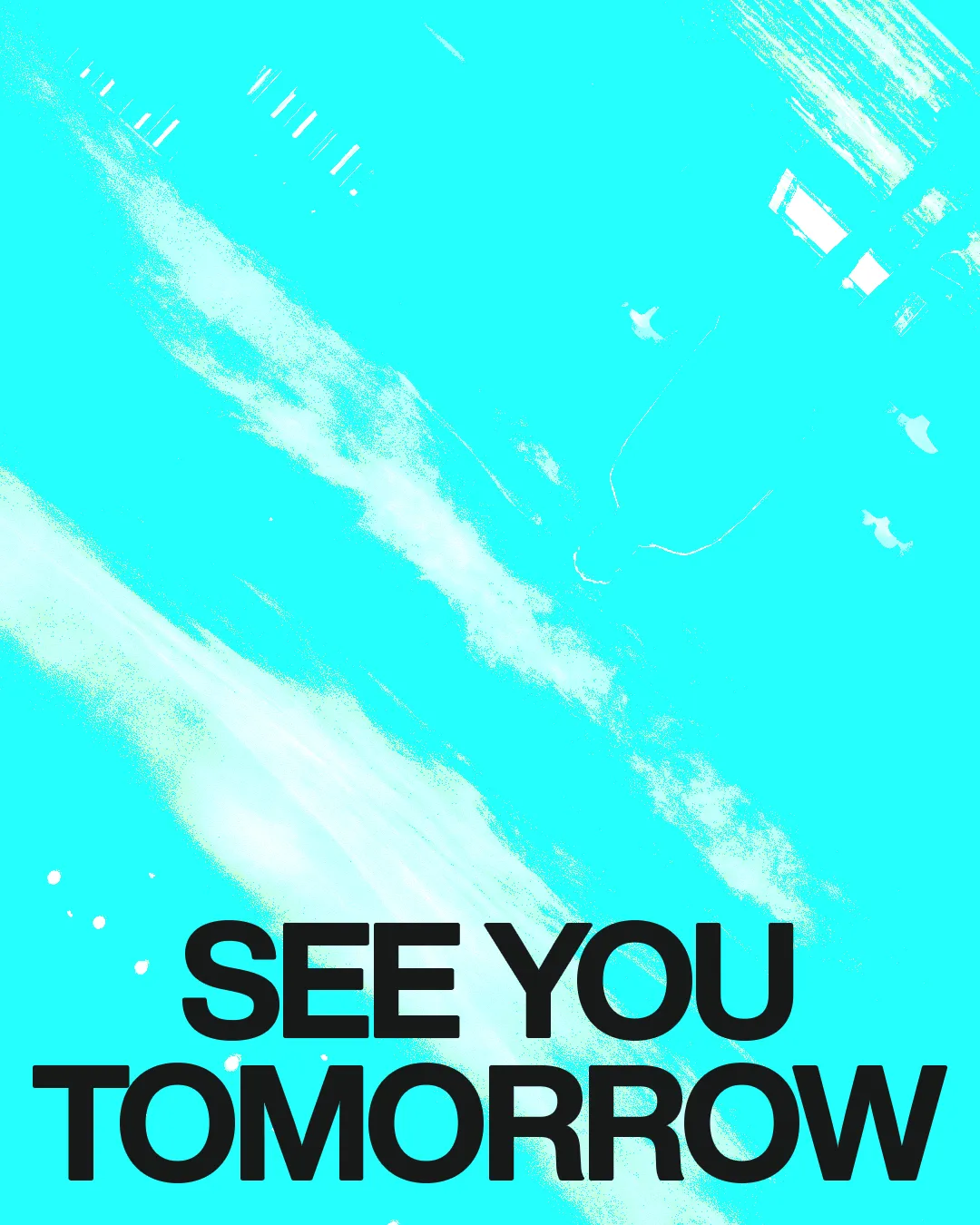 Bright turquoise background with bold text "SEE YOU TOMORROW," inviting community and fellowship in faith.