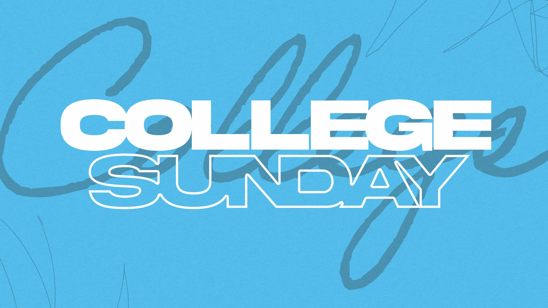 "Bold text announces College Sunday against a vibrant blue background, inviting community and faith engagement."