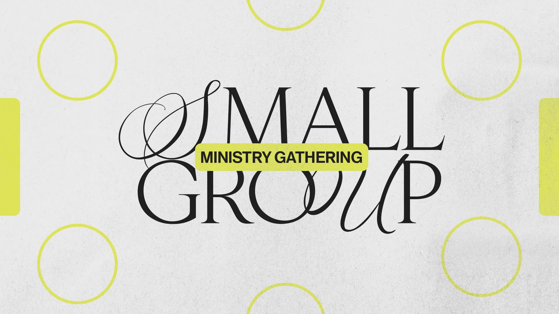 Small group ministry gathering highlighted with bold typography and vibrant accents, encouraging community and faith.