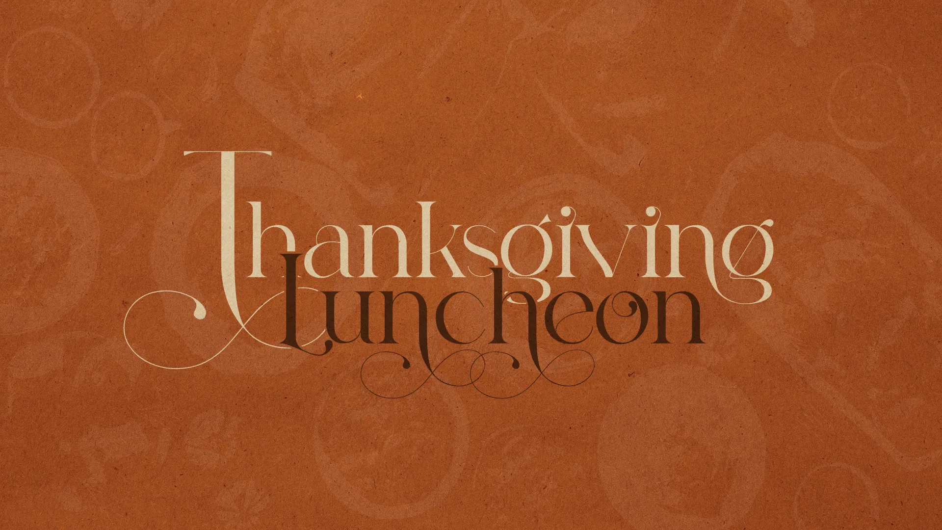 Thanksgiving Luncheon announcement with elegant typography on a warm, textured background, symbolizing community and gratitude.