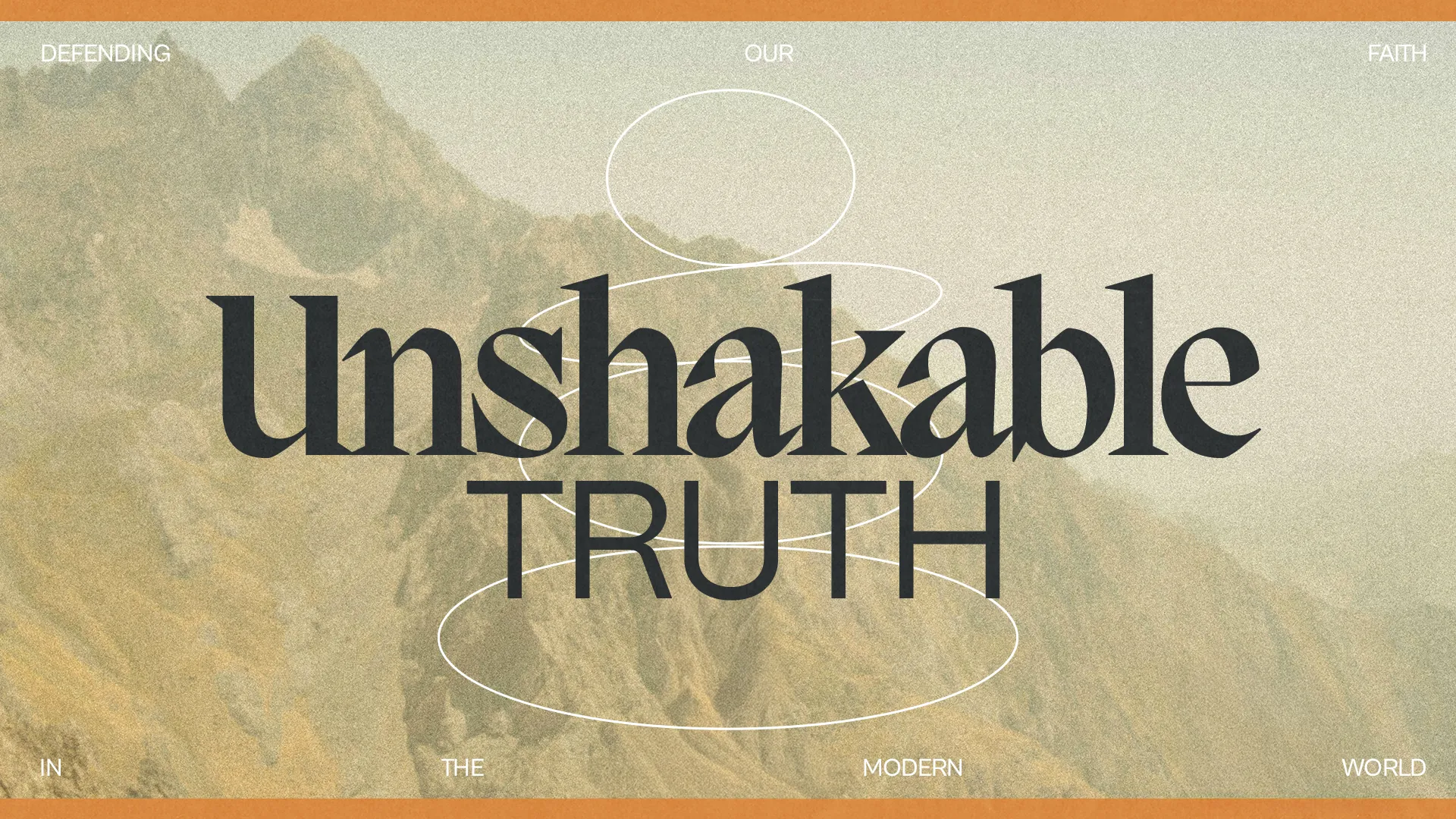 "Unshakable Truth: Defending our faith in the modern world, set against a backdrop of mountains and spiritual resilience."