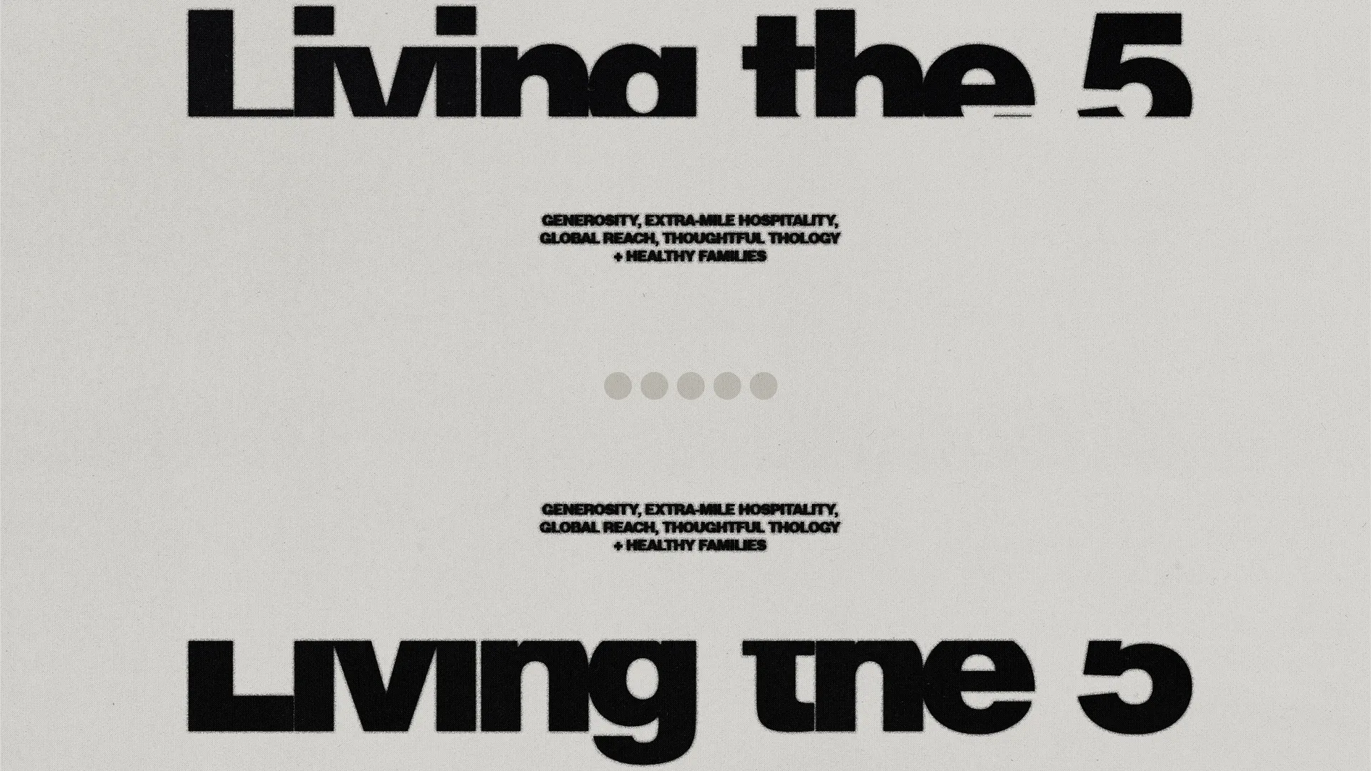 "Living the 5: Generosity, hospitality, global reach, thoughtful theology, and healthy families in faith and community."