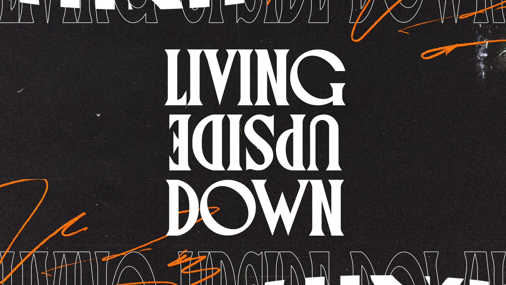 "Living Upside Down" text design symbolizes transformative faith and community in worship and service.